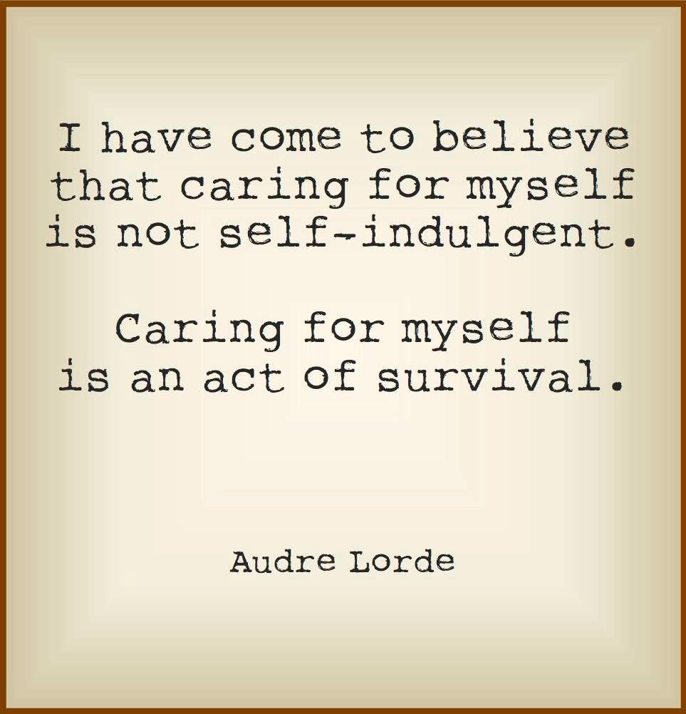 Source: http://www.buzzquotes.com/audre-lorde-quotes-i-have-come-to-believe